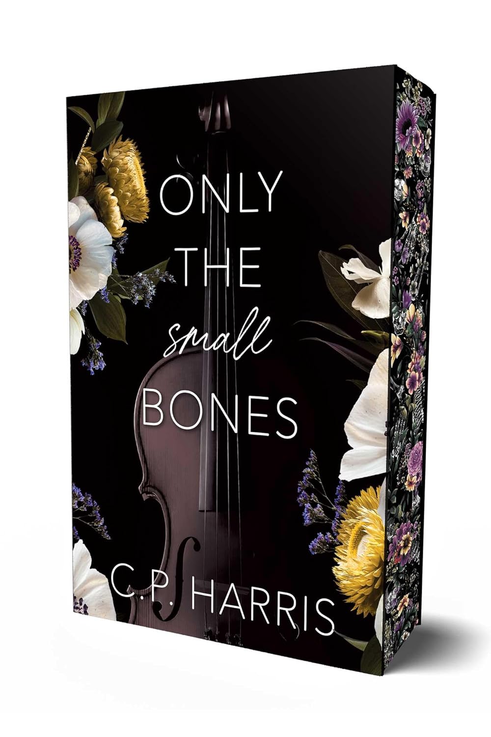 Only the Small Bones (Slow Burns & Tragic Beginnings #1) by C.P. Harris