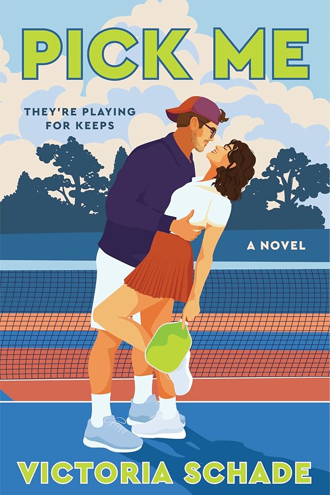Pick Me: A Fun Sports Rom-Com Featuring a Grumpy-Sunshine and Opposites-Attract Dynamic and Unexpected Love on the Pickleball Court cover image