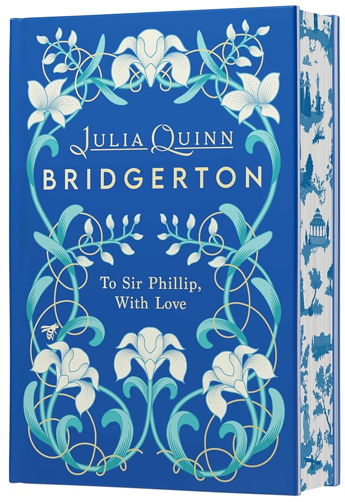 To Sir Phillip, With Love Deluxe Collector's Edition: A Special Edition of Eloise's Story Featuring Custom Designed Edges, Beautiful Endpapers, a ... a Gorgeous Decorated Spine (Bridgertons, 5) cover image