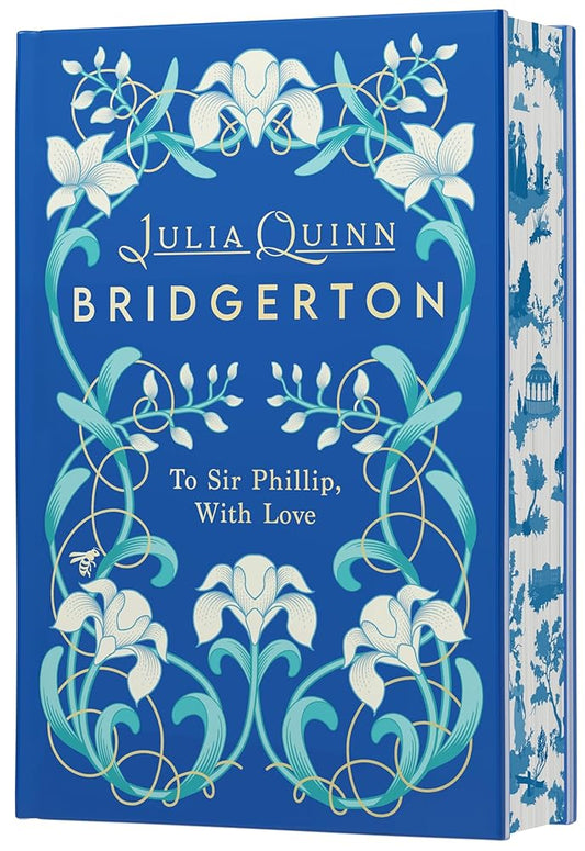 To Sir Phillip, With Love Deluxe Collector's Edition: A Special Edition of Eloise's Story Featuring Custom Designed Edges, Beautiful Endpapers, a ... a Gorgeous Decorated Spine (Bridgertons, 5) cover image