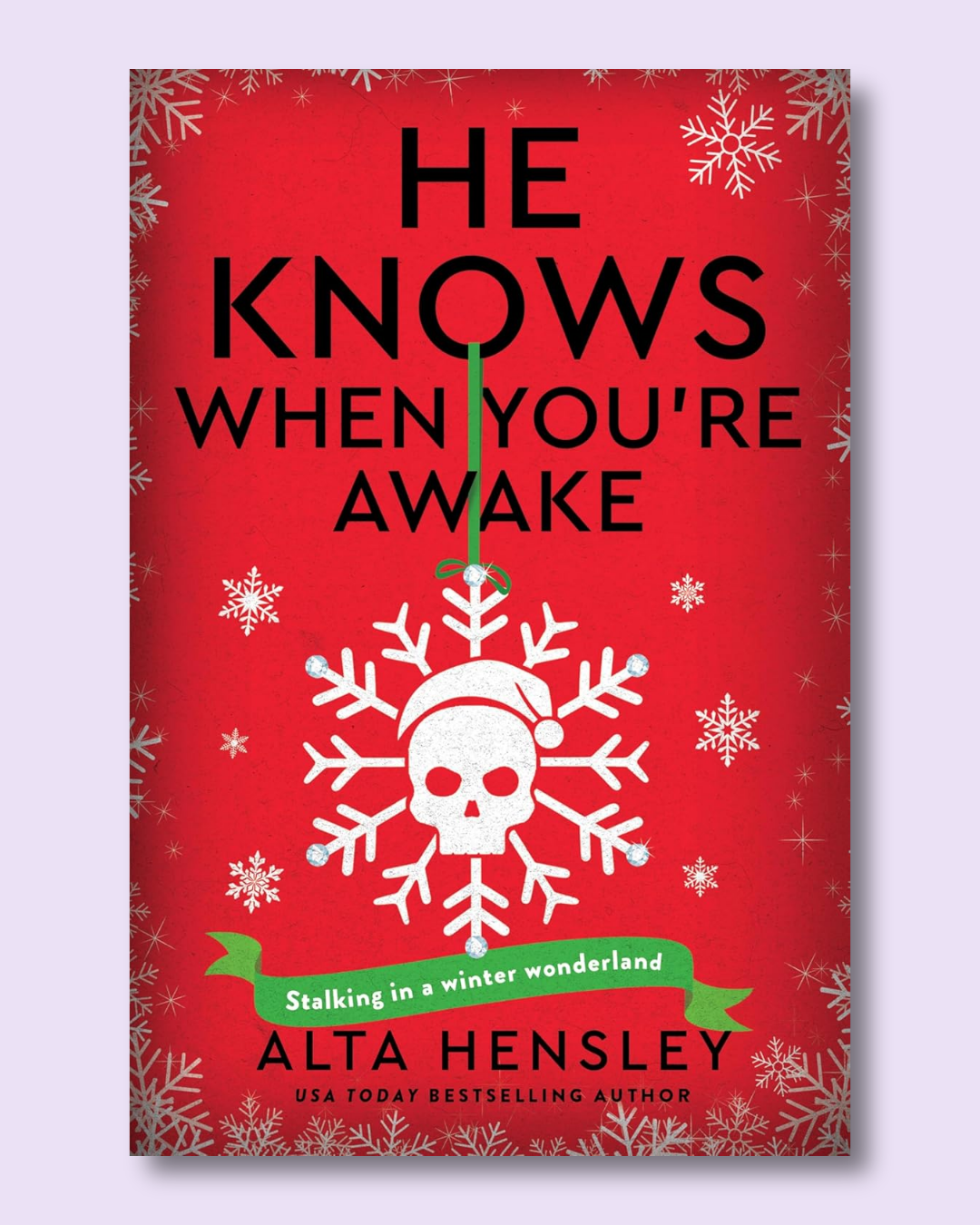 He Knows When You’re Awake (Naughty or Nice #2) by Alta Hensley