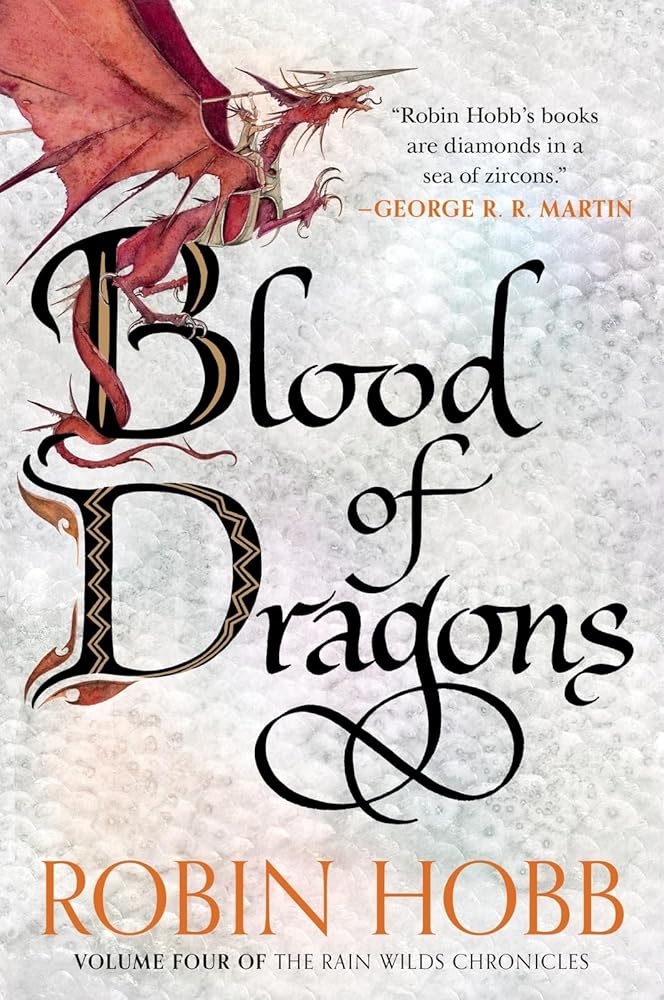 Blood of Dragons: Volume Four of the Rain Wilds Chronicles cover image