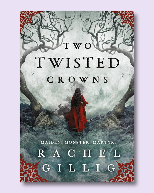 Two Twisted Crowns (Shepherd King #2) by Rachel Gillig