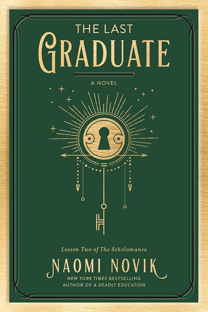 The Last Graduate: A Novel (The Scholomance) cover image