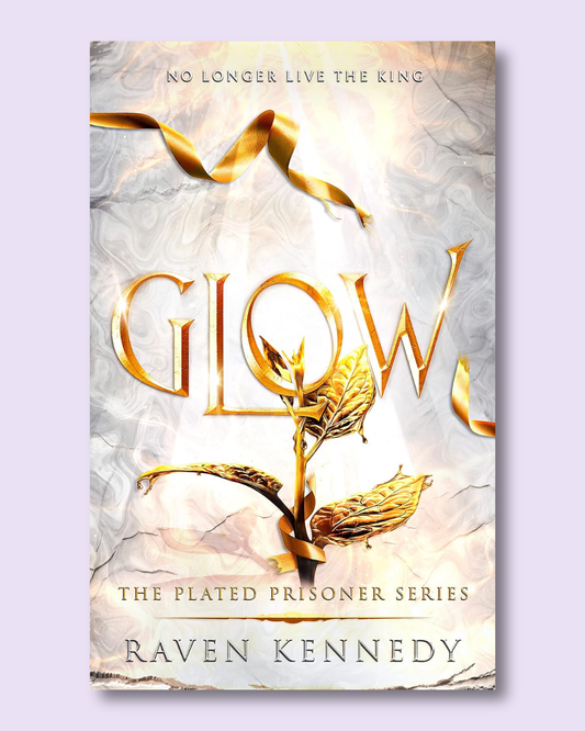 Glow (Plated Prisoner #4) by Raven Kennedy