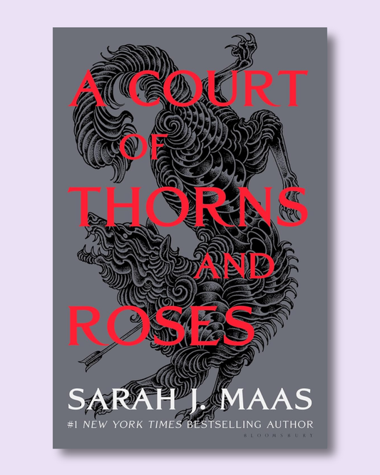 A Court of Thorns and Roses (A Court of Thorns and Roses #1) by Sarah J. Maas