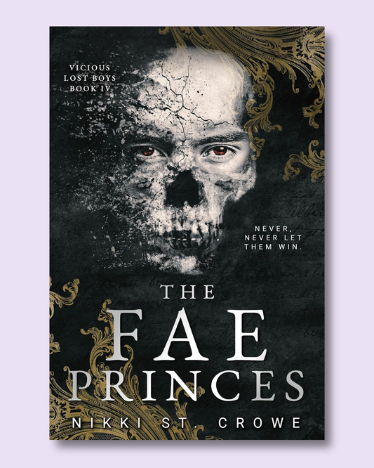 The Fae Princes (Vicious Lost Boys #4) by Nikki St. Crowe