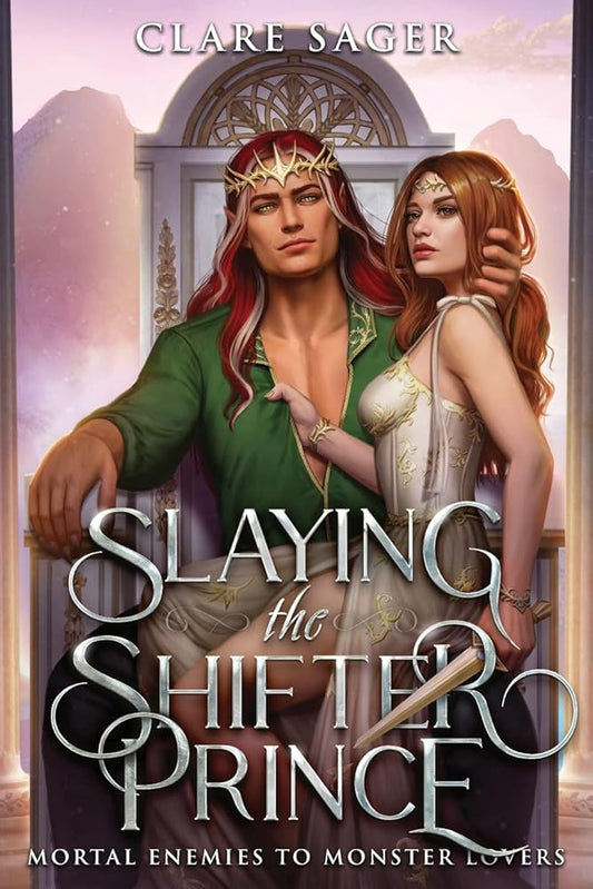 Slaying the Shifter Prince (Mortal Enemies to Monster Lovers) cover image