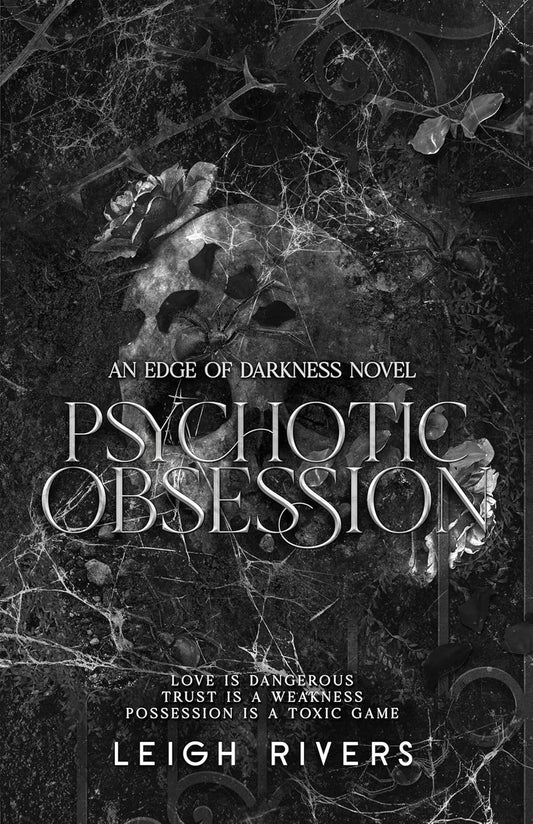 Psychotic Obsession (Edge of Darkness) by Leigh Rivers