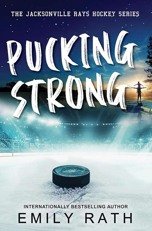 Pucking Strong (Jacksonville Rays #4) by Emily Rath