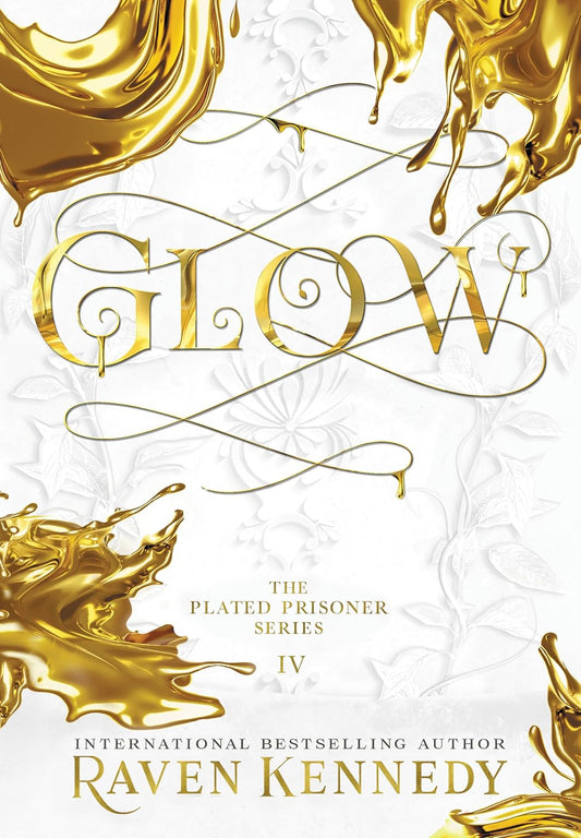 Glow (Plated Prisoner #4) by Raven Kennedy