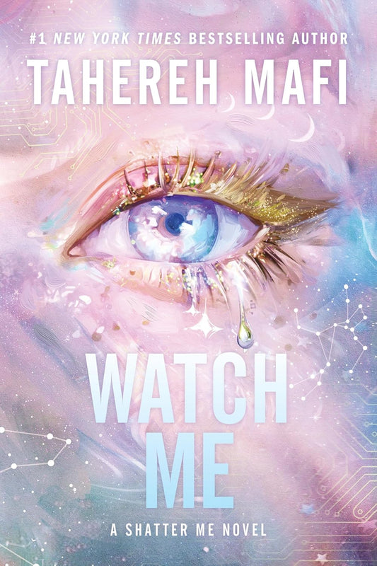 Watch Me (Shatter Me: New Republic #1) by Tahereh Mafi