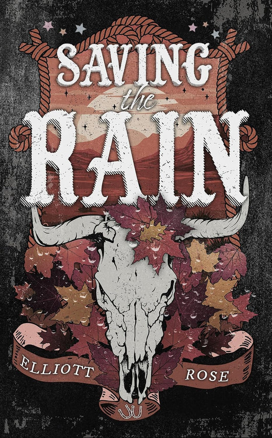 Saving the Rain (Crimson Ridge #4) by Elliott Rose