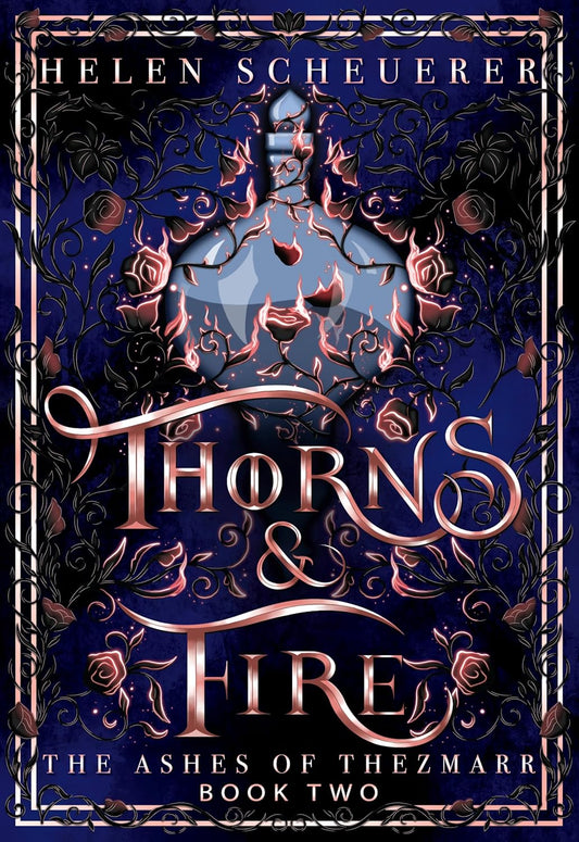 Thorns & Fire (Ashes of Thezmarr #2) by Helen Scheuerer