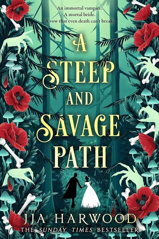 A Steep and Savage Path: the BRAND-NEW fantasy romance from the SUNDAY TIMES bestselling author of THE THORNS REMAIN cover image