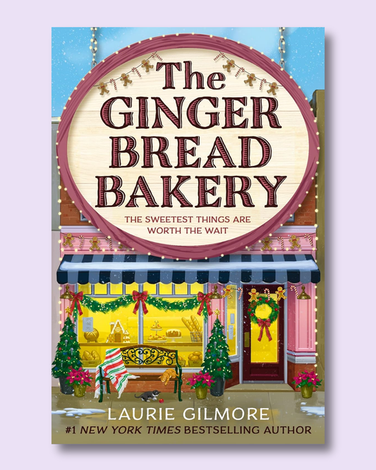 The Gingerbread Bakery (Dream Harbor #5) by Laurie Gilmore
