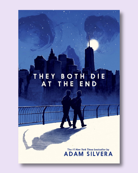 They Both Die at the End (They Both Die at the End #1) by Adam Silvera