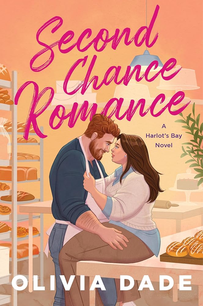 Second Chance Romance: A Heartwarming, Body-Positive Reunion Romance Novel in the Quaint Small Town of Harlot's Bay (Harlot's Bay, 2) cover image