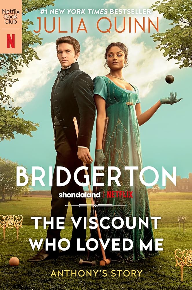 The Viscount Who Loved Me [TV Tie-in]: Anthony's Story, The Inspriation for Bridgerton Season Two (Bridgertons, 2) cover image