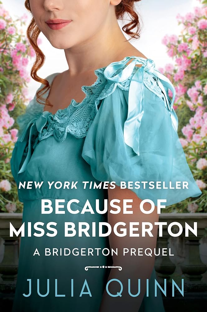 Because of MIss Bridgerton: A Bridgerton Prequel (A Bridgerton Prequel, 1) cover image