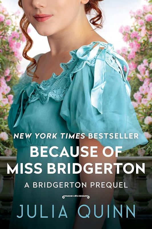 Because of MIss Bridgerton: A Bridgerton Prequel (A Bridgerton Prequel, 1) cover image