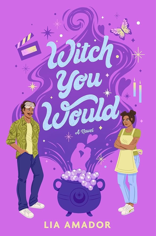 Witch You Would: A Magical Rom-Com of Spellcasting Reality Shows, Unlikely Love, and Enchanting Sabotage in the Heart of Miami cover image