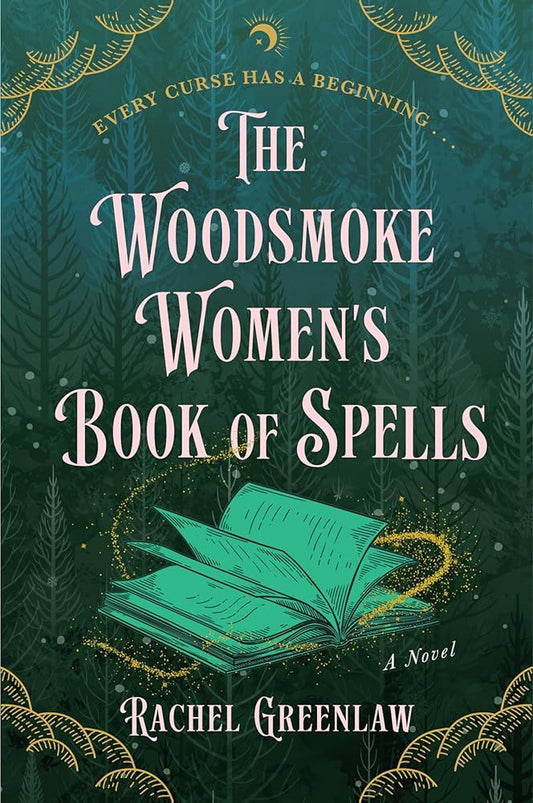 The Woodsmoke Women's Book of Spells: A witchy, spellbinding tale of magic and love cover image
