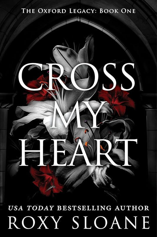 Cross My Heart: A Spicy Dark Academia Romance (The Oxford Legacy, 1) cover image