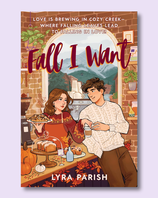Fall I Want (Cozy Creek Collection #1) by Lyra Parish