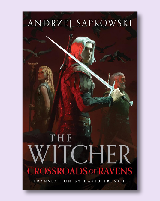 Crossroads of Ravens (The Witcher) by Andrzej Sapkowski