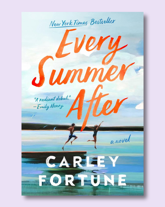 Every Summer After by Carley Fortune