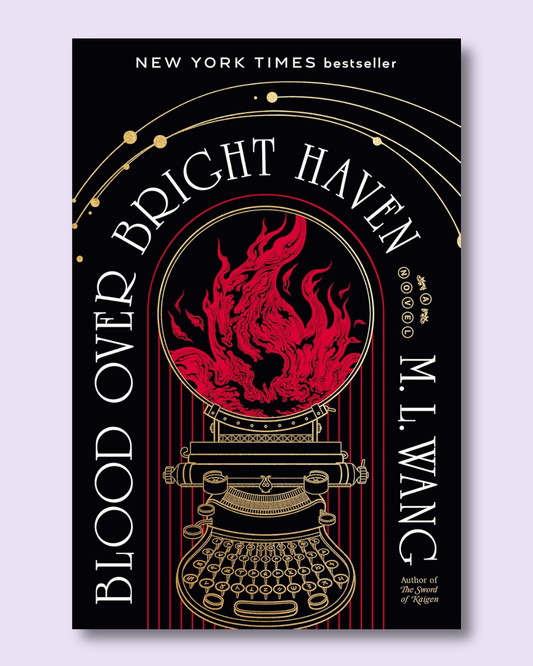 Blood Over Bright Haven by M.L. Wang