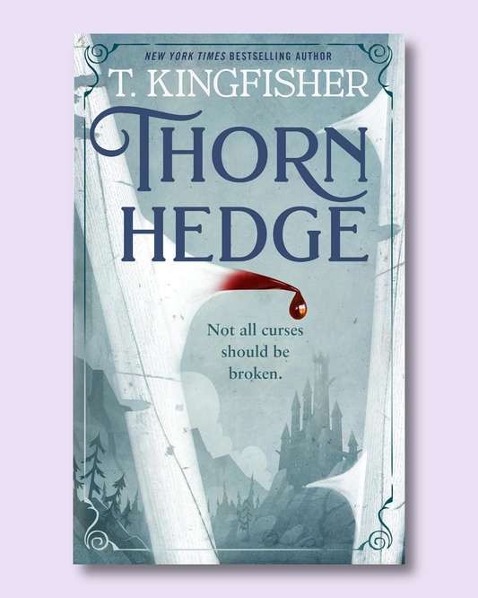 Thornhedge by T. Kingfisher