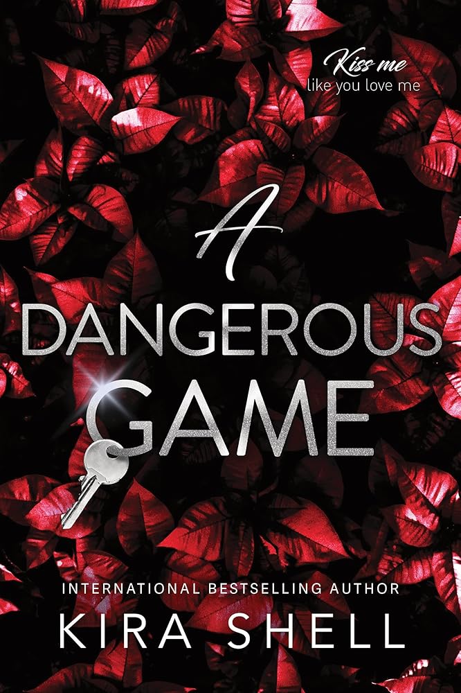 A Dangerous Game (Kiss Me Like You Love Me, 2) cover image