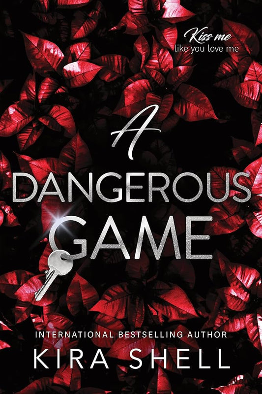 A Dangerous Game (Kiss Me Like You Love Me, 2) cover image