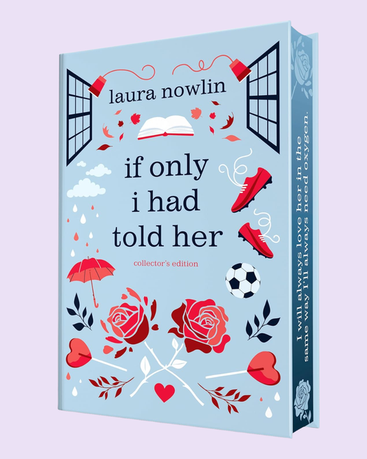 If Only I Had Told Her (If He Had Been with Me #2) by Laura Nowlin
