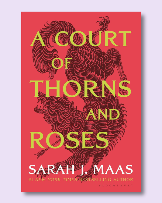 A Court of Thorns and Roses (A Court of Thorns and Roses #1) by Sarah J. Maas