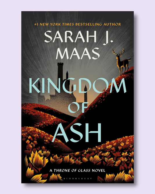 Kingdom of Ash (Throne of Glass #7) by Sarah J. Maas