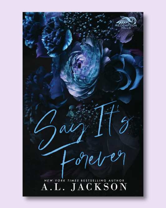 Say It's Forever (Redemption Hills #2) by A.L. Jackson