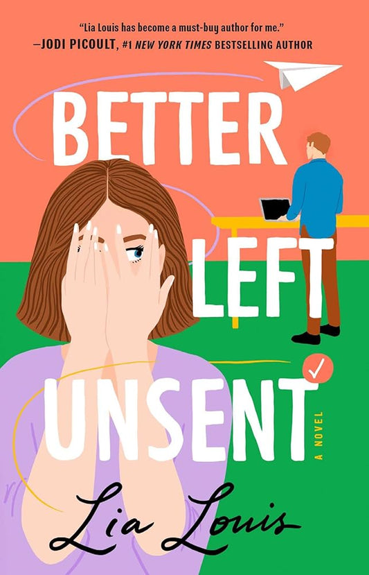 Better Left Unsent: A Novel cover image