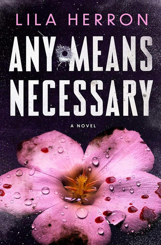 Any Means Necessary: A Novel cover image