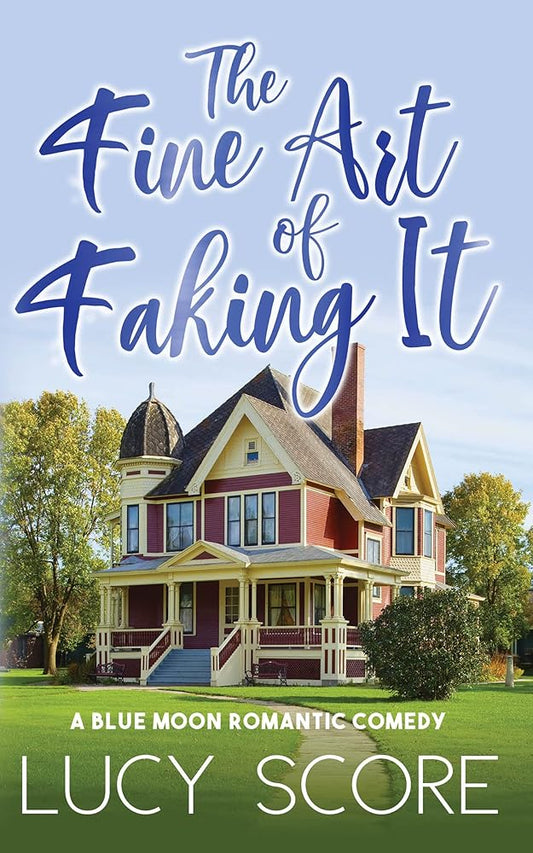 The Fine Art of Faking It (Blue Moon, 6) cover image