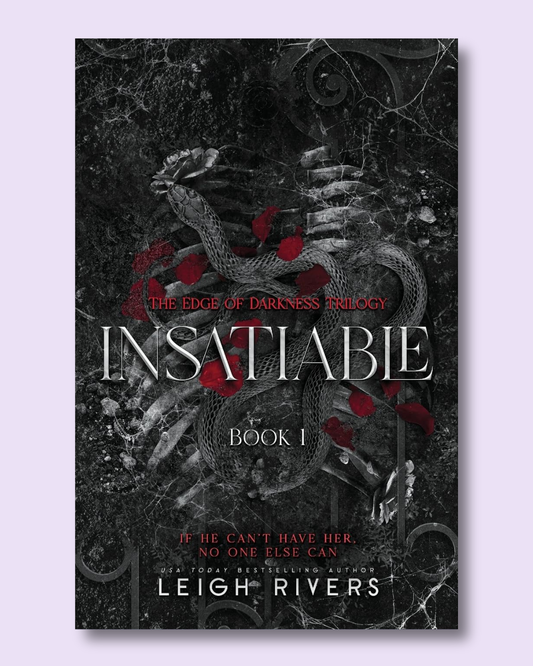 Insatiable (Edge of Darkness #1) by Leigh Rivers