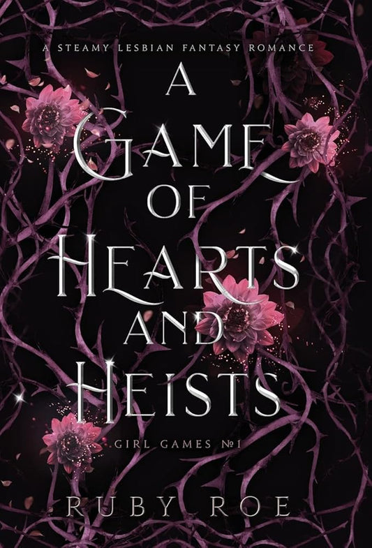 A Game of Hearts and Heists: A Steamy Lesbian Fantasy Romance (Girl Games) cover image