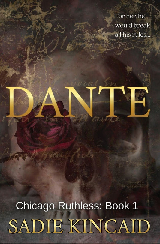 Dante (Chicago Ruthless #1) by Sadie Kincaid