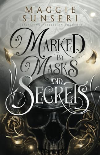 Marked by Masks and Secrets (Everlasting Possession) cover image