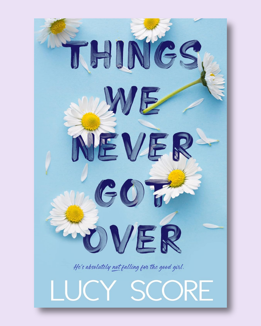 Things We Never Got Over (Knockemout #1) by Lucy Score