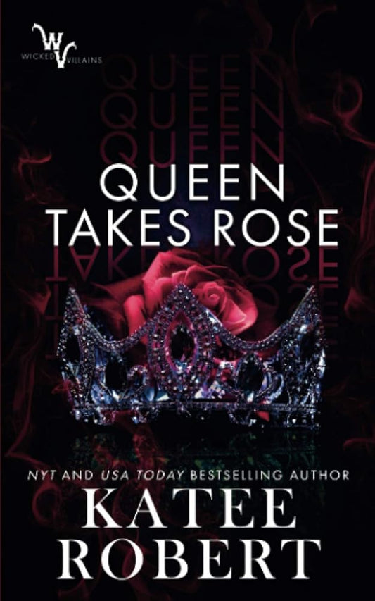 Queen Takes Rose (Wicked Villains) cover image