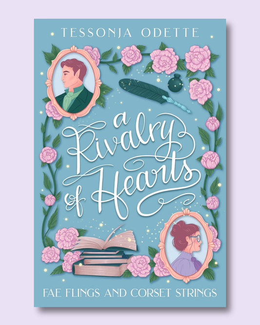 A Rivalry of Hearts (Fae Flings and Corset Strings #1) by Tessonja Odette