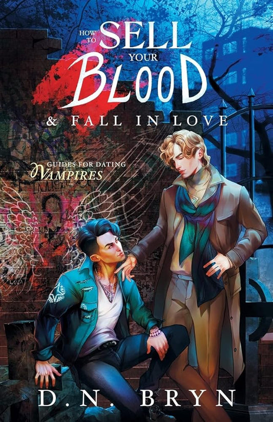 How to Sell Your Blood and Fall in Love (Guides For Dating Vampires) cover image